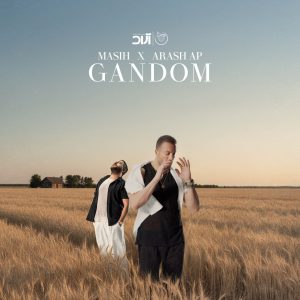 دانلود آهنگ مسیح و آرش پی به نام گندم Masih & Arash – Gandom