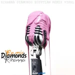 دانلود آهنگ ریمیکس دایموند ریحانا عربی مصری Diamonds – Rihanna Remix