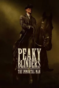 فیلم پیکی بلایندرز: مرد جاودانه Peaky Blinders: The Immortal Man